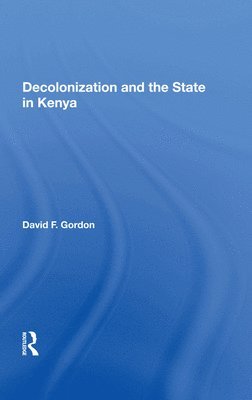 Decolonization And The State In Kenya 1