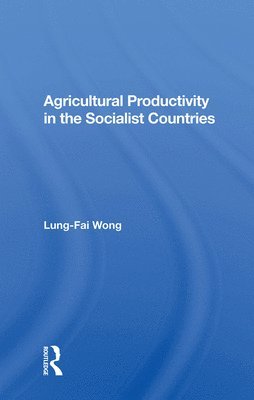 Agricultural Productivity In The Socialist Countries 1