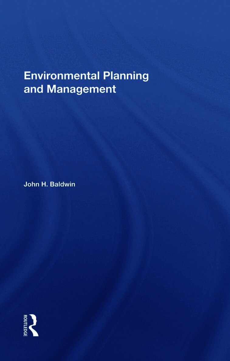 John H Baldwin, John H. Baldwin - Environmental Planning And Management, Inbunden