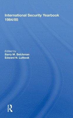 Barry M. Blechman - International Security Yearbook 1984/85, Inbunden