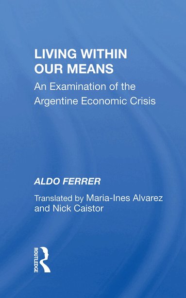 Aldo Ferrer - Living Within Our Means, Inbunden