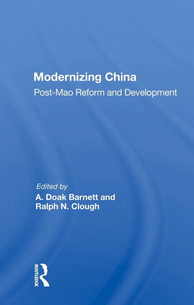 A. Doak Barnett - Modernizing China, Inbunden