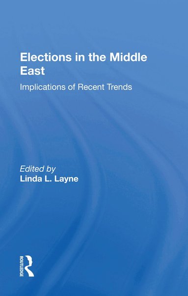 Linda Layne - Elections In The Middle East, Inbunden