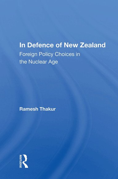 Ramesh Thakur - In Defence of New Zealand, Inbunden