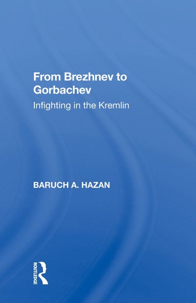 bokomslag From Brezhnev to Gorbachev