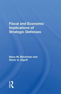 bokomslag Fiscal And Economic Implications Of Strategic Defenses