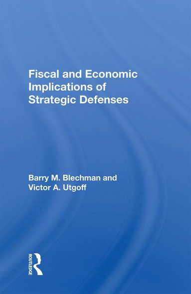 bokomslag Fiscal And Economic Implications Of Strategic Defenses