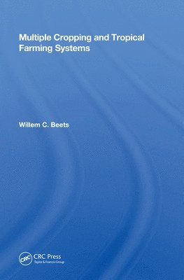 Multiple Cropping And Tropical Farming Systems 1