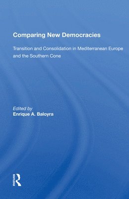 Enrique A. Baloyra, Enrique a. Baloyra - Comparing New Democracies, Inbunden