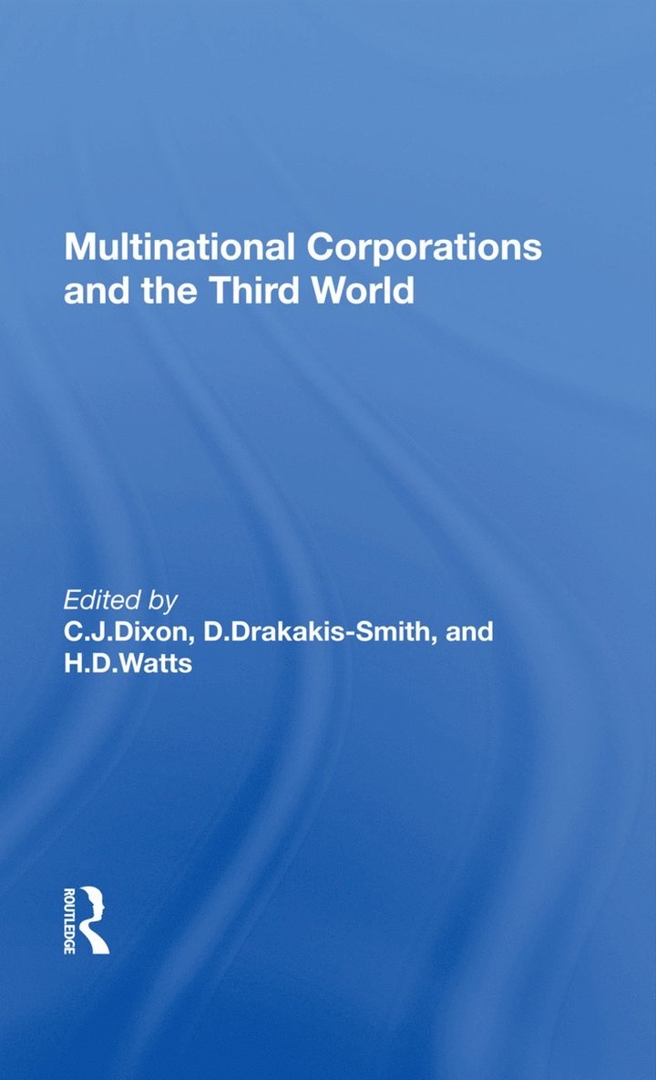 C.J. Dixon, C. J. Dixon - Multinational Corporations and the Third World, Inbunden