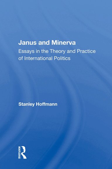 Stanley Hoffmann - Janus and Minerva, Inbunden
