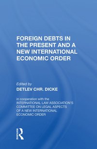 bokomslag Foreign Debts In The Present And A New International Economic Order