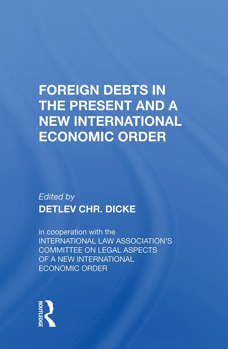Foreign Debts in the Present and a New International Economic Order
