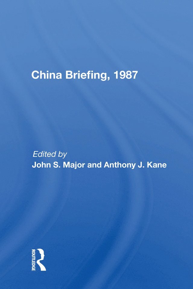 John S. Major - China Briefing, 1987, Inbunden