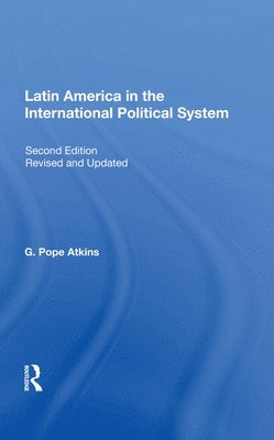 bokomslag Latin America In The International Political System