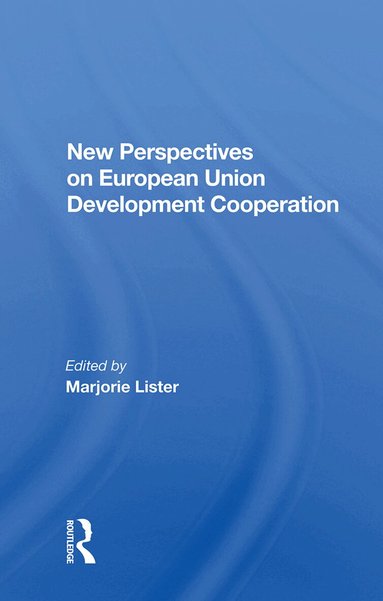 Marjorie Lister - New Perspectives On European Development Cooperation, Inbunden