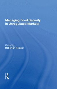 bokomslag Managing Food Security In Unregulated Markets