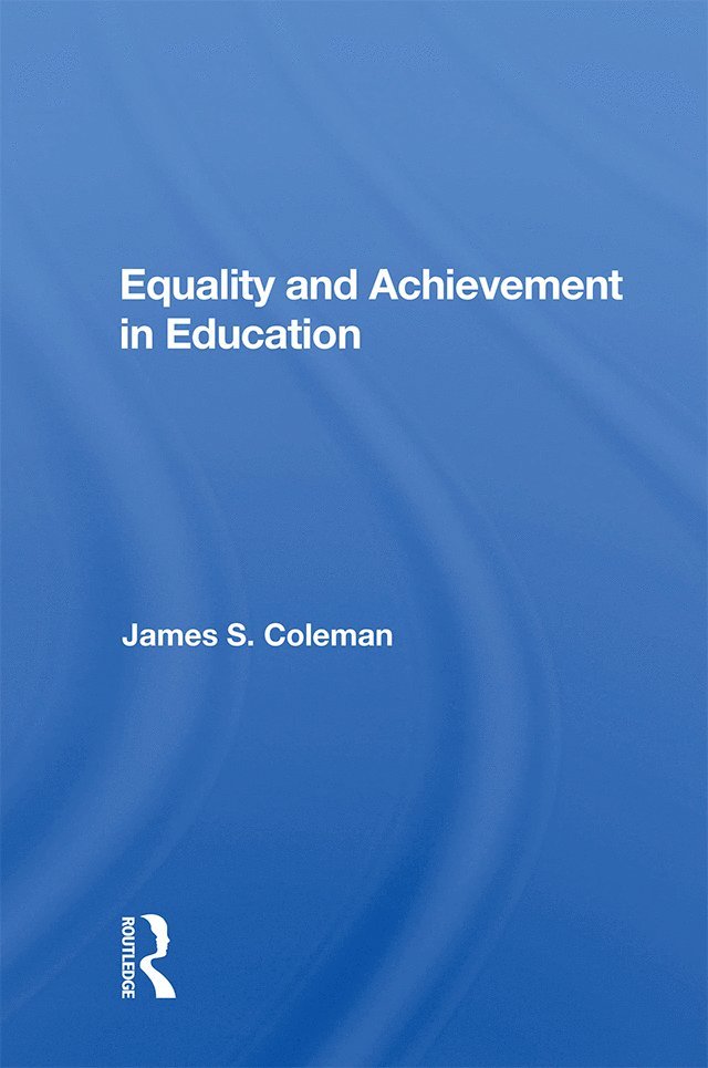 James S. Coleman - Equality And Achievement In Education, Inbunden