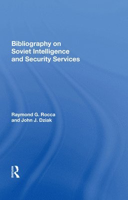 Bibliography On Soviet Intelligence And Security Services 1