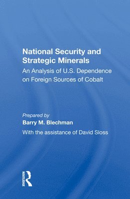Barry M. Blechman - National Security And Strategic Minerals, Inbunden