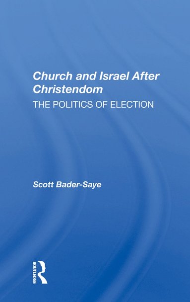bokomslag Church and Israel After Christendom
