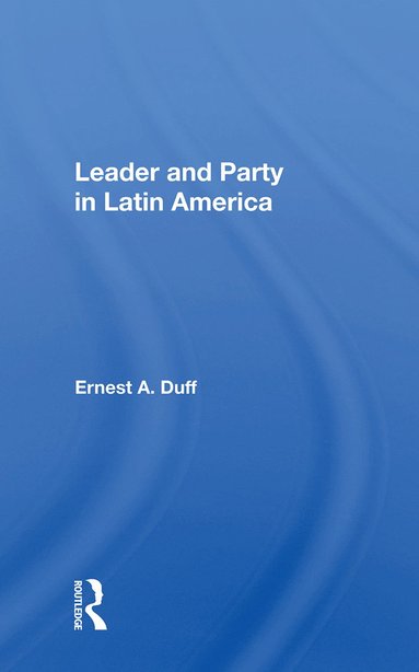 bokomslag Leader and Party in Latin America