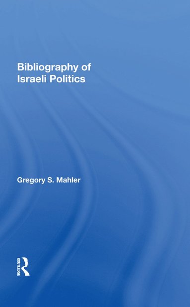 bokomslag Bibliography of Israeli Politics