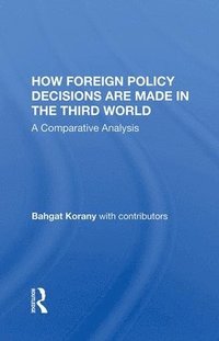 bokomslag How Foreign Policy Decisions Are Made In The Third World