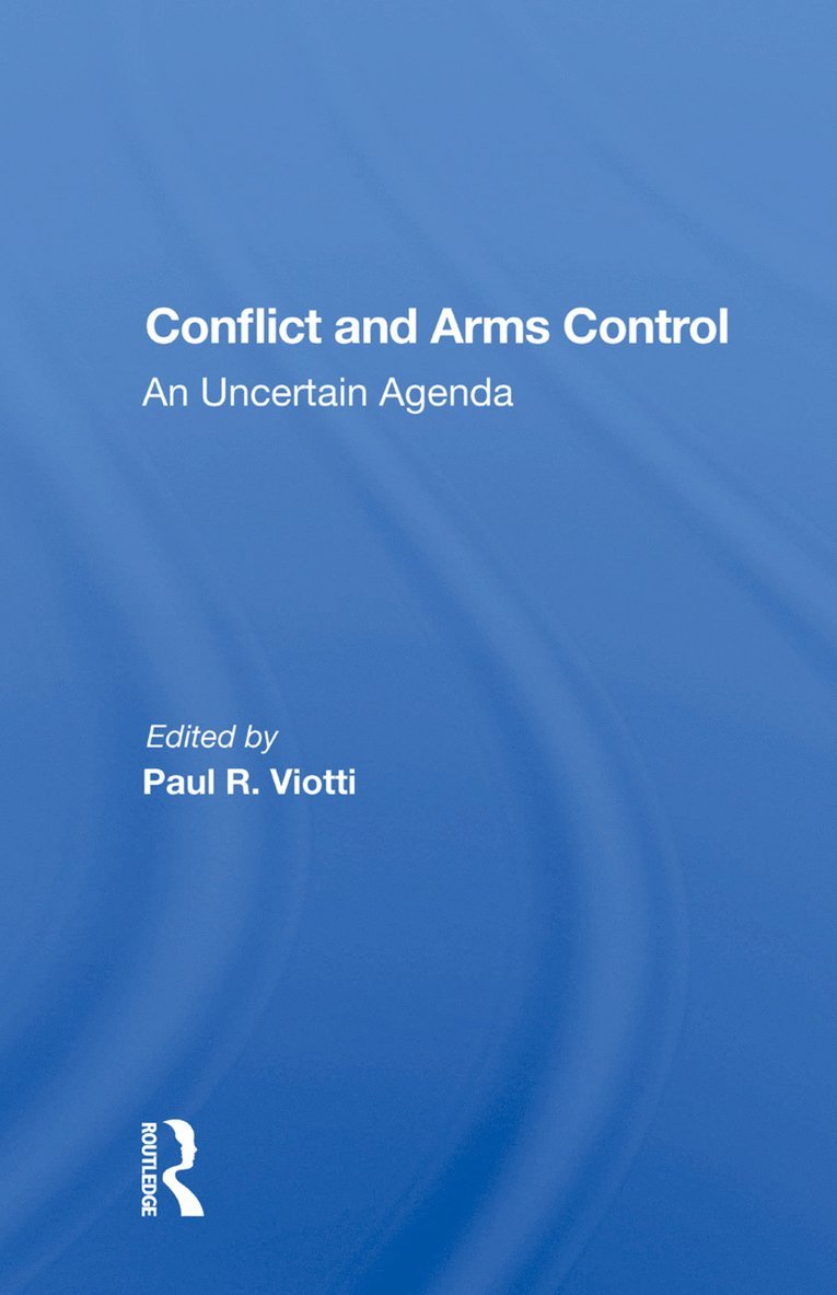 Paul Viotti - Conflict And Arms Control, Inbunden