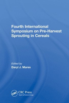 Daryl Mares - Fourth International Symposium On Pre-harvest Sprouting In Cereals, Inbunden