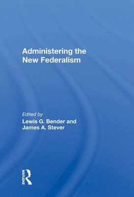 bokomslag Administering The New Federalism