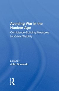 bokomslag Avoiding War In The Nuclear Age