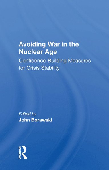bokomslag Avoiding War in the Nuclear Age