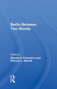 bokomslag Berlin Between Two Worlds