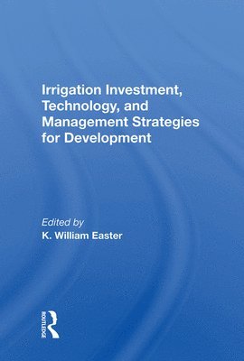 Irrigation Investment, Technology, and Management Strategies for Development 1