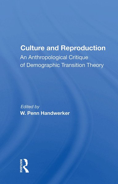 W. Penn Handwerker - Culture And Reproduction, Inbunden