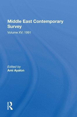 Middle East Contemporary Survey, Volume Xv: 1991 1