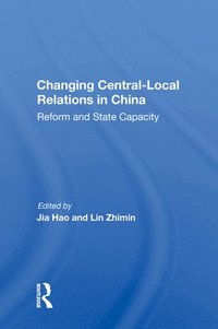 bokomslag Changing Central-local Relations In China