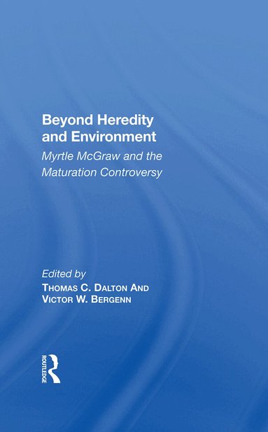 Thomas C Dalton - Beyond Heredity And Environment, Inbunden