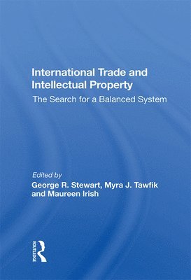 George R. Stewart - International Trade And Intellectual Property, Inbunden