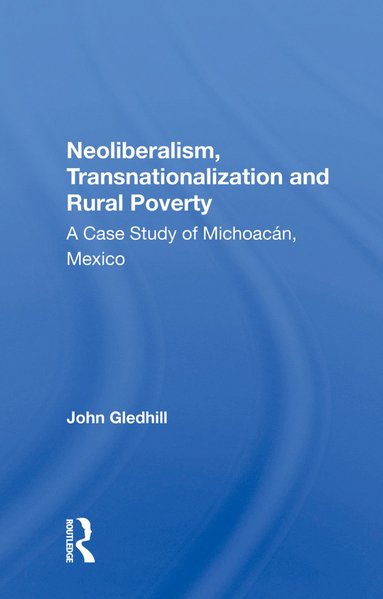 bokomslag Neoliberalism, Transnationalization And Rural Poverty