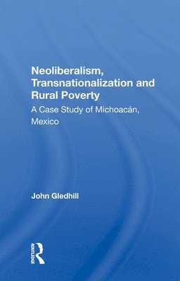 Neoliberalism, Transnationalization And Rural Poverty 1