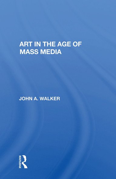 bokomslag Art In The Age Of Mass Media