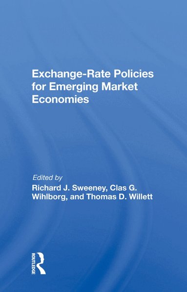 Richard J Sweeney - Exchange-rate Policies For Emerging Market Economies, Inbunden