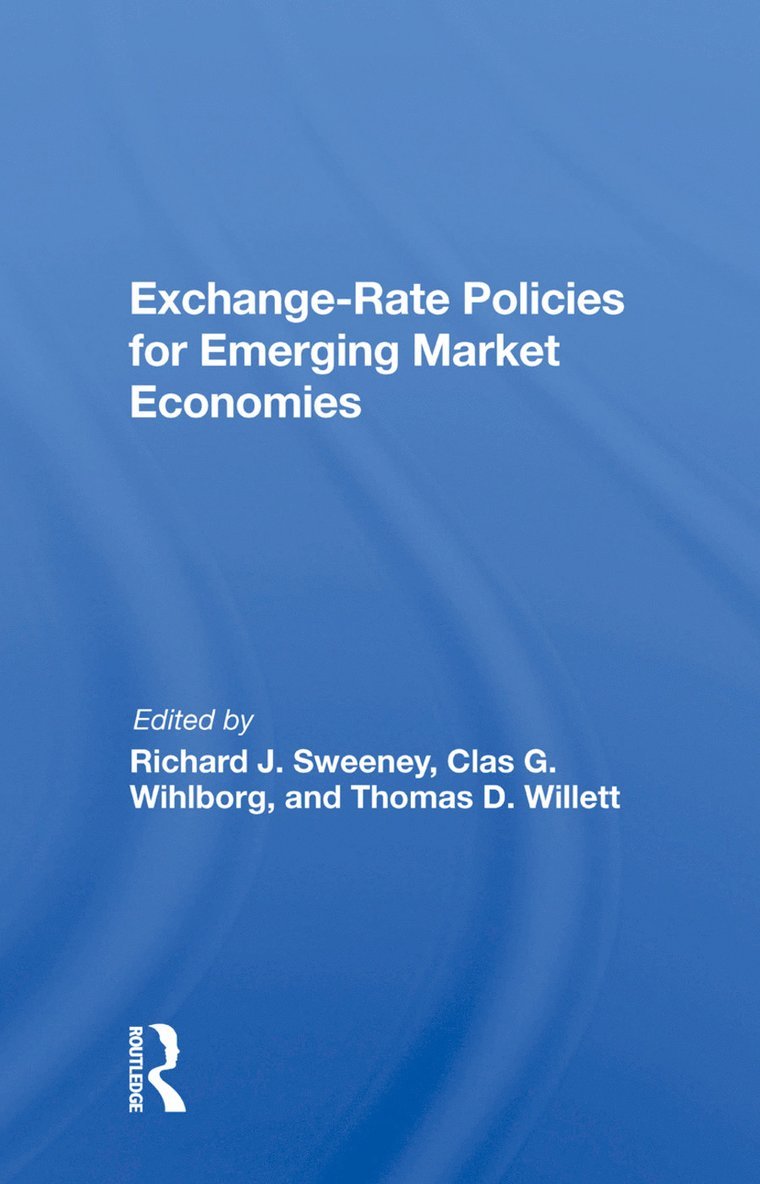 Richard J Sweeney, Richard J. Sweeney - Exchange-rate Policies For Emerging Market Economies, Inbunden