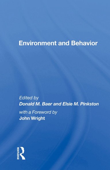 Donald M. Baer - Environment And Behavior, Inbunden