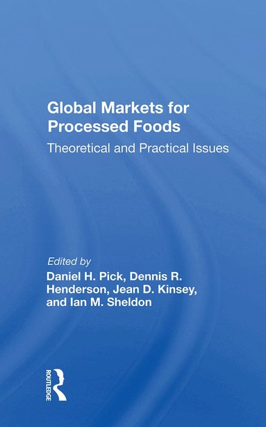 Daniel Pick - Global Markets For Processed Foods, Inbunden