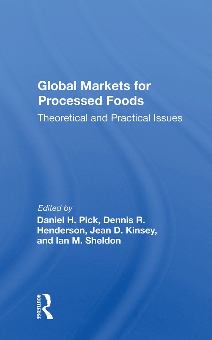 Daniel Pick - Global Markets For Processed Foods, Inbunden