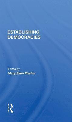 Mary Ellen Fischer - Establishing Democracies, Inbunden