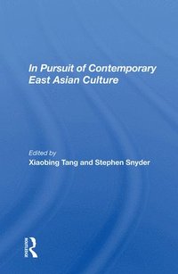 bokomslag In Pursuit Of Contemporary East Asian Culture